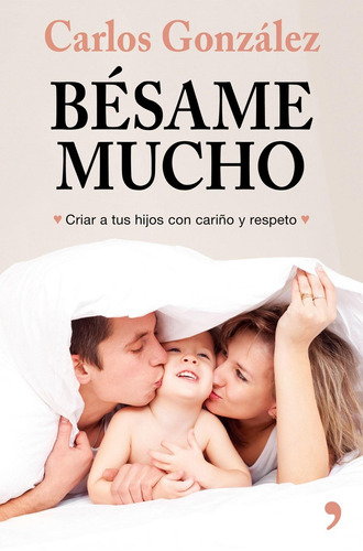 Libro: Bèsame Mucho. Gonzalez, Carlos. Temas Hoy