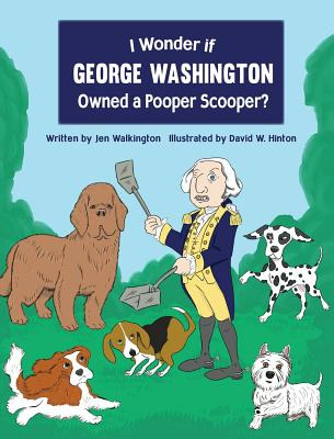 Libro I Wonder If George Washington Owned A Pooper Scoope...