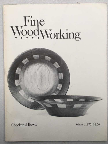 Fine Woodworking. Checkered Bowls. Winter 1975. The Taunton