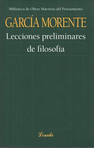 Lecciones Preliminares De Filosofia - Garcia Morente - Losa