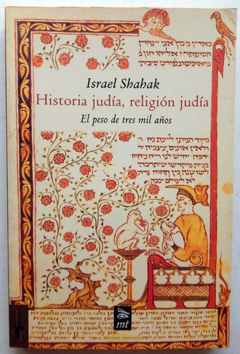 Historia Y Religión Judía El Peso De 3000 Años Israel Shahak