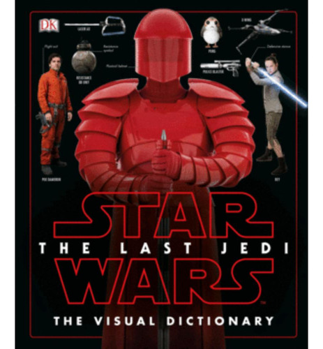 Libro.- Star Wars The Last Jedi The Visual Dictionary