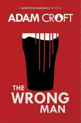 The Wrong Man, De Adam Croft. Editorial Black Cannon Publishing, Tapa Blanda En Inglés