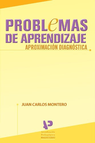 Libro Problemas De Aprendizaje  De Juan Carlos Montero