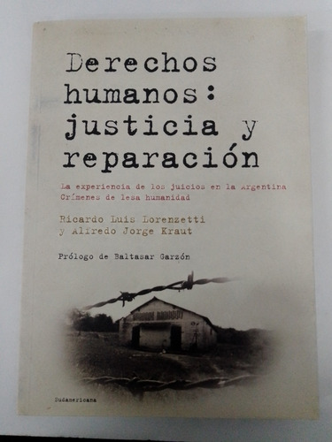 Derechos Humanos: Justicia Y Reparación - Ricardo Lorenzetti
