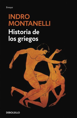 Libro: Historia De Los Griegos. Montanelli, Indro. Debolsill
