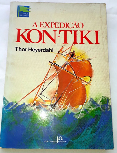 A Expedição Kon-tiki Thor Heyerdahl Travessia Do Pacífico