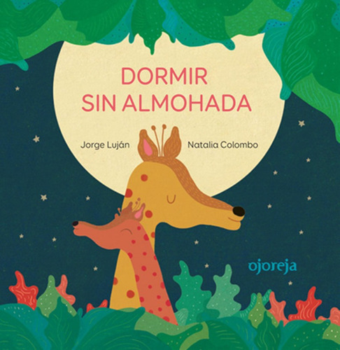 Dormir Sin Almohada, De Jorge Luján. Editorial Ojoreja, Tapa Dura En Español, 2019
