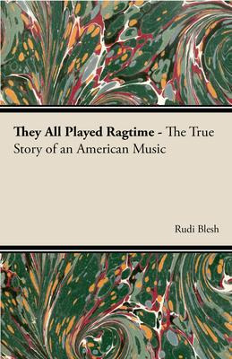 Libro They All Played Ragtime - The True Story Of An Amer...