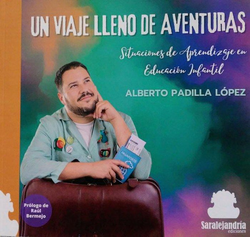 Libro: Un Viaje Lleno De Aventuras. Padilla López, Alberto. 