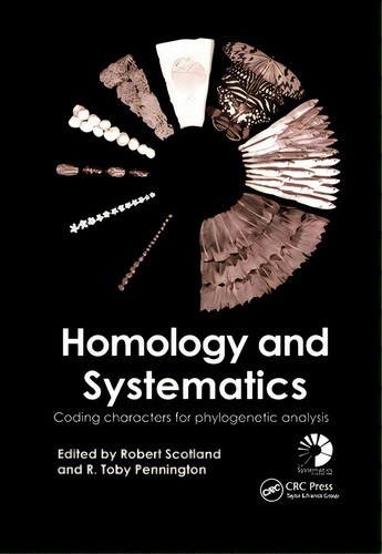 Homology And Systematics: Coding Characters For Phylogenetic Analysis, De Scotland, Robert. Editorial Crc Pr Inc, Tapa Blanda En Inglés