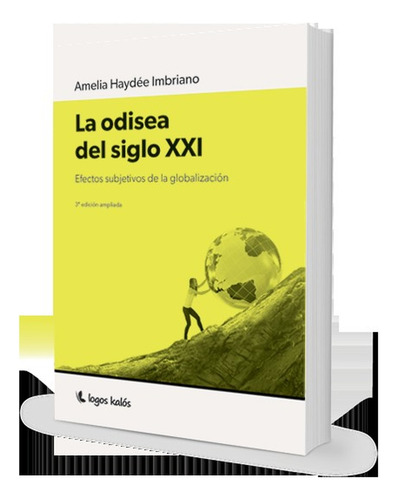 La Odisea Del Siglo Xxi - Amelia Haydee Imbriano