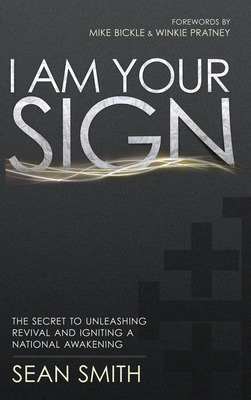 Libro I Am Your Sign: The Secret To Unleashing Revival An...