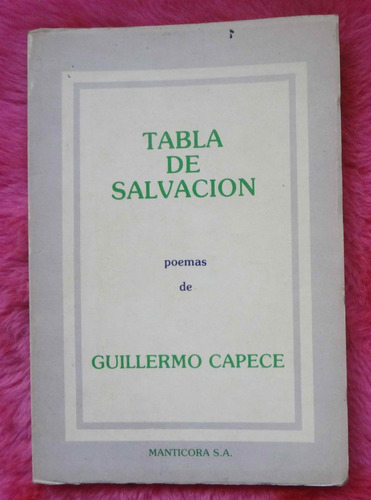 Tabla De Salvacion De Guillermo Capece - Dedicado Y Firmado