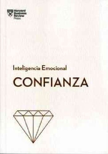 Confianza, Serie Inteligencia Emocional Hbr (rt)