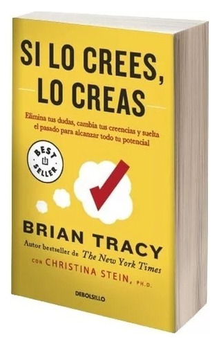 Libro Fisico Si Lo Crees, Lo Creas Brian Tracy
