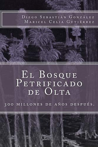 Libro El Bosque Petrificado De Olta: 300 Millones De Añ Lcm7