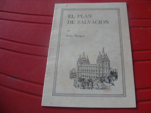 Libro El Plan De Salvacion , John Morgan  , 23 Paginas