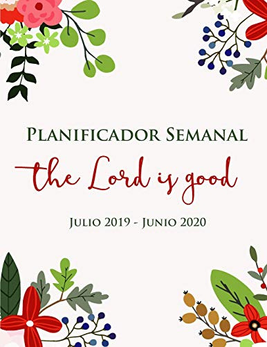 Planificador Semanal | Dios Es Bueno | Julio 2019 - Junio 20