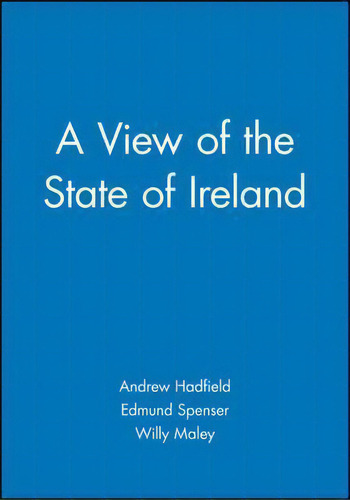 A View Of The State Of Ireland, De Edmund Spenser. Editorial John Wiley Sons Ltd, Tapa Blanda En Inglés