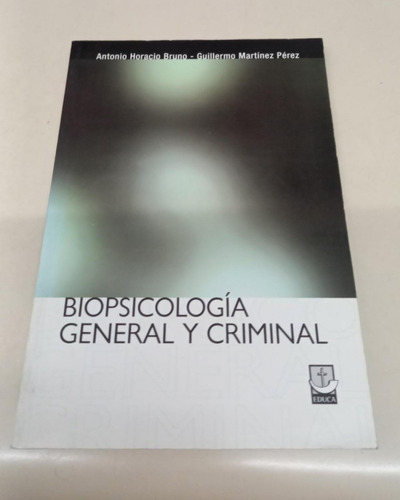 Biopsicologia General Y Criminal * Bruno * Martinez Perez
