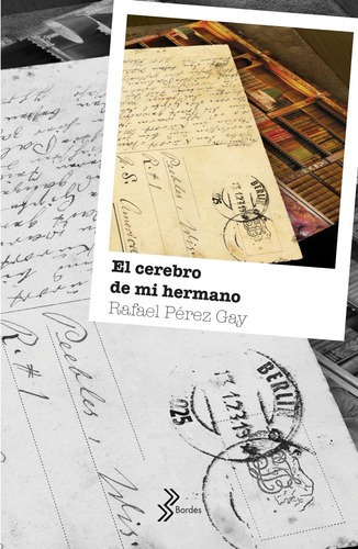 El Cerebro De Mi Hermano (bolsillo) - Rafael Perez G, De Rafael Pérez Gay. Editorial Booket En Español