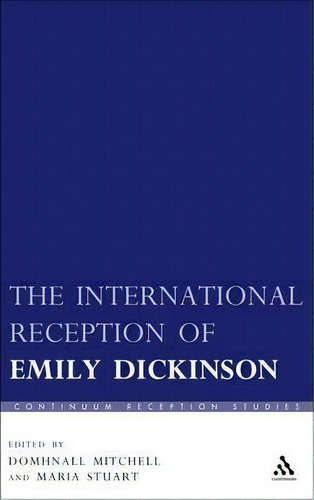 The International Reception Of Emily Dickinson, De Maria Stuart. Editorial Continuum Publishing Corporation, Tapa Blanda En Inglés