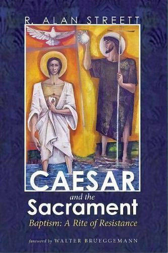 Caesar And The Sacrament, De R Alan Streett. Editorial Cascade Books, Tapa Blanda En Inglés