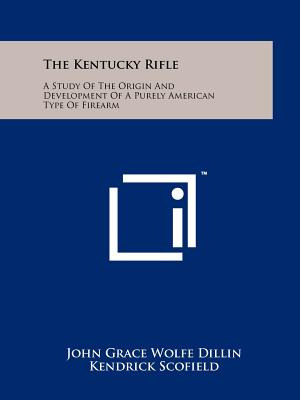 Libro The Kentucky Rifle: A Study Of The Origin And Devel...