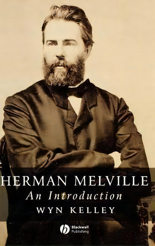 Herman Melville, De Wyn Kelley. Editorial John Wiley Sons Ltd, Tapa Dura En Inglés