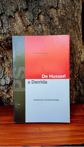 De Husserl A Derrida Bernhard Waldenfels Ed Paidos