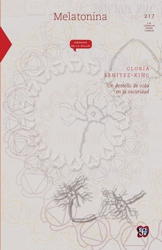 Melatonina: Un Destello De Vida En La Oscuridad, De Gloria Benítez-king. Editorial Fondo De Cultura Económica, Tapa Blanda En Español