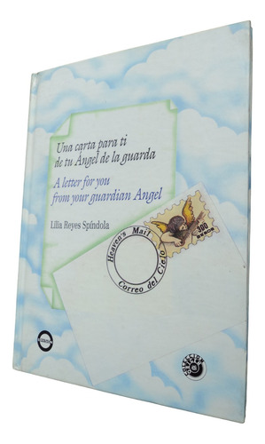 Una Carta Para Ti De Tu Ángel De La Guarda - Reyes Spíndola