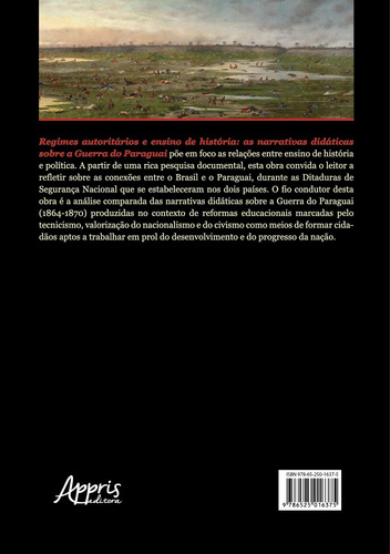 Regimes Autoritários e Ensino de História: As Narrativas Didáticas sobre a Guerra do Paraguai, de Afonso, Bruna Reis. Editorial Appris Editora e Livraria Eireli - ME, capa mole em português, 2021