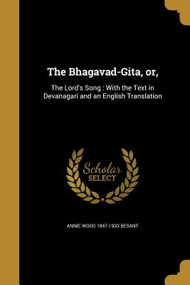 Libro The Bhagavad-gita, Or, - Besant, Annie Wood 1847-1933