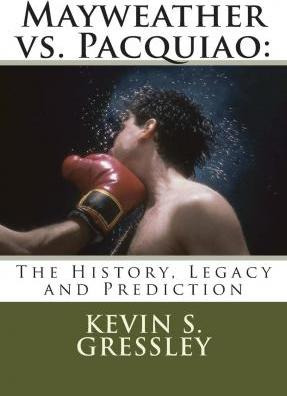 Libro Mayweather Vs. Pacquiao : The History, Legacy And P...