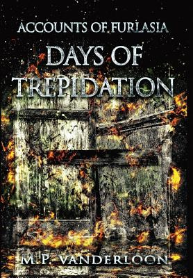 Libro Days Of Trepidation: (accounts Of Furlasia Book 3) ...