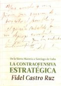 La Contraofensiva Estratégica. De La Sierra Maestra A S...