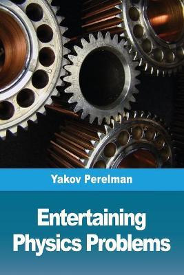Libro Entertaining Physics Problems - Yakov Perelman
