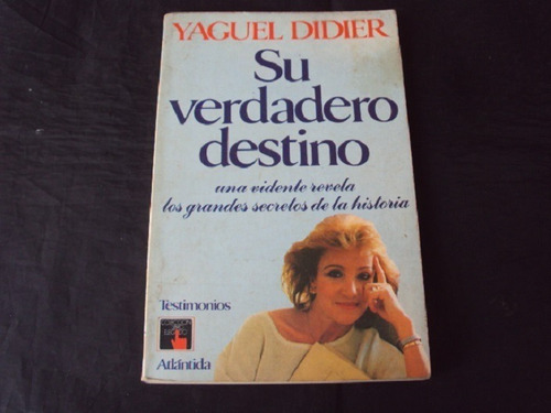 Su Verdadero Destino - Yaguel Didier