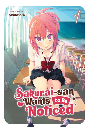 Libro Sakurai-san Wants To Be Noticed Vol. 1 - Akinosora