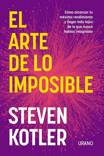 EL ARTE DE LO IMPOSIBLE: No, de Kotler, Steven., vol. 1. Editorial URANO, tapa pasta blanda, edición 1 en español, 2023
