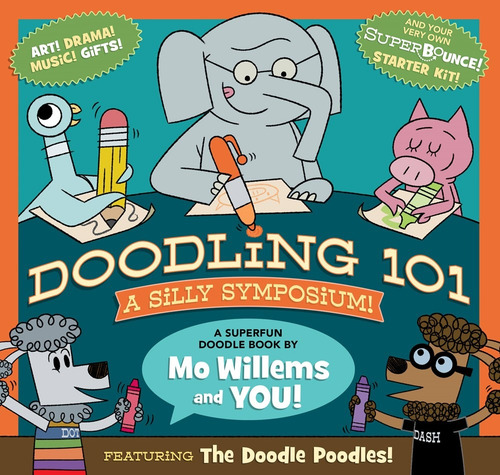 Doodling 101: A Silly Symposium, de Willems, Mo. Editorial Hyperion Books for Children, tapa blanda en inglés, 2021