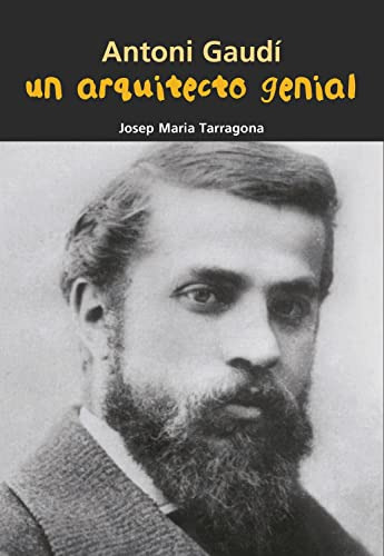 Antoni Gaudí. Un Arquitecto Genial: 10 (biografía Joven)