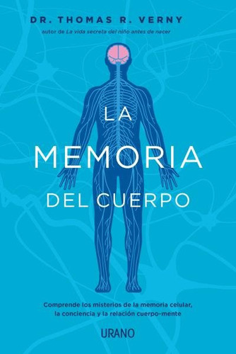 Libro. Thomas R Verny. La Memoria Del Cuerpo