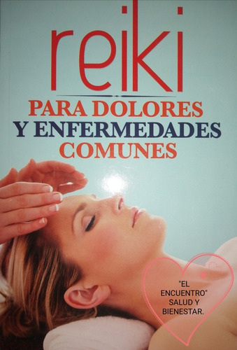 Reiki/ Dolores Y Enfermedades Comunes/colección De 3 Métodos