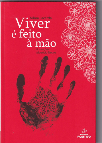 Viver É Feito A Mão: Viver É Risco Em Vermelho, De Nilma Lacerda. Editora Positivo - Paradidaticos, Capa Mole Em Português