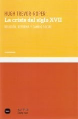 Crisis Del Siglo Xvii Religion Reforma Y Cambio Social (col