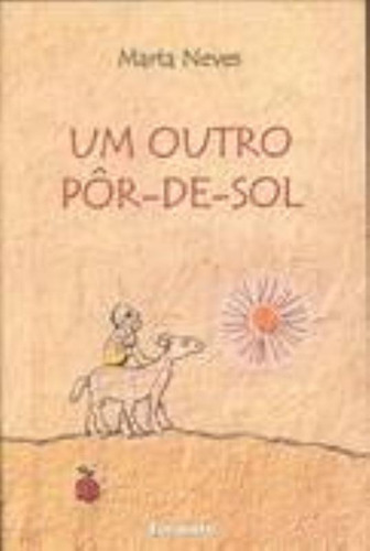 Um outro pôr de sol, de Neves, Marta. Editorial Formato, capa mole em português, 2002