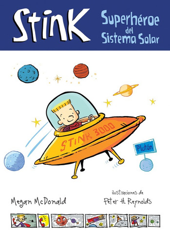 Serie Stink 5 - Superhéroe del Sistema Solar, de MCDONALD, MEGAN. Serie Middle Grade Editorial ALFAGUARA INFANTIL, tapa blanda en español, 2014